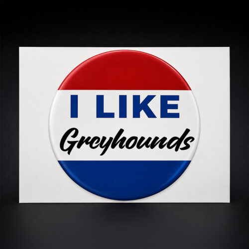 "I Like Greyhounds" Yard Sign
